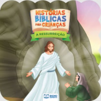 HISTÓRIAS BÍBLICAS PARA CRIANÇAS - A RESSURREIÇÃO