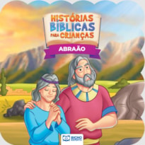 HISTÓRIAS BÍBLICAS PARA CRIANÇAS - ABRAÃO