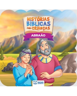 HISTÓRIAS BÍBLICAS PARA CRIANÇAS - ABRAÃO