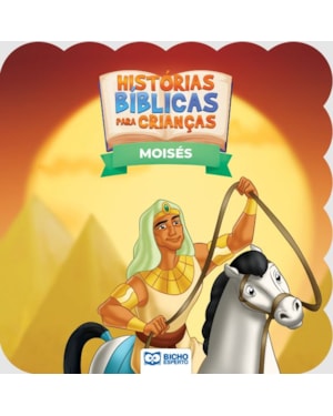 HISTÓRIAS BÍBLICAS PARA CRIANÇAS - MOISÉS