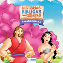 HISTÓRIAS BÍBLICAS PARA CRIANÇAS - SANSÃO E DALILA