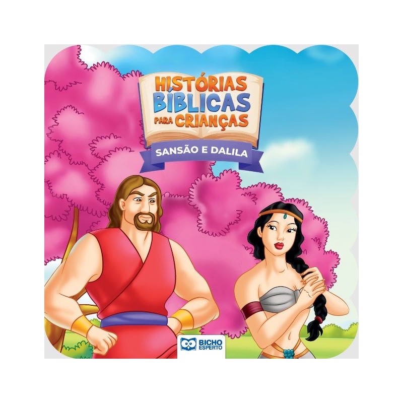 HISTÓRIAS BÍBLICAS PARA CRIANÇAS - SANSÃO E DALILA