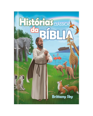 Histórias Clássicas da Bíblia: Ampliando a visão sobre a bíblia para crianças