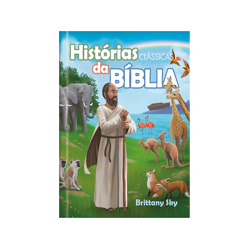 Histórias Clássicas da Bíblia: Ampliando a visão sobre a bíblia para crianças
