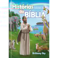 Histórias Clássicas da Bíblia: Ampliando a Visão Sobre a Bíblia Para Crianças: ampliando a visão sobre a bíblia para crianças