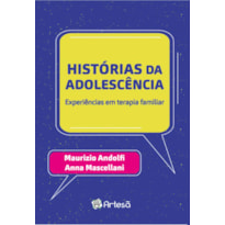 Histórias da adolescência: experiências em terapia familiar