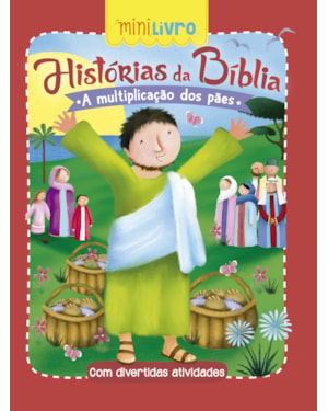Histórias da Bíblia - A multiplicação dos pães: A multiplicação dos pães