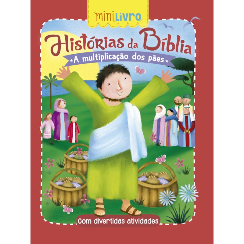 Histórias da Bíblia - A multiplicação dos pães: A multiplicação dos pães