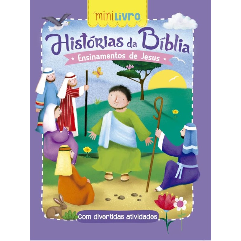 HISTÓRIAS DA BÍBLIA - ENSINAMENTOS DE JESUS