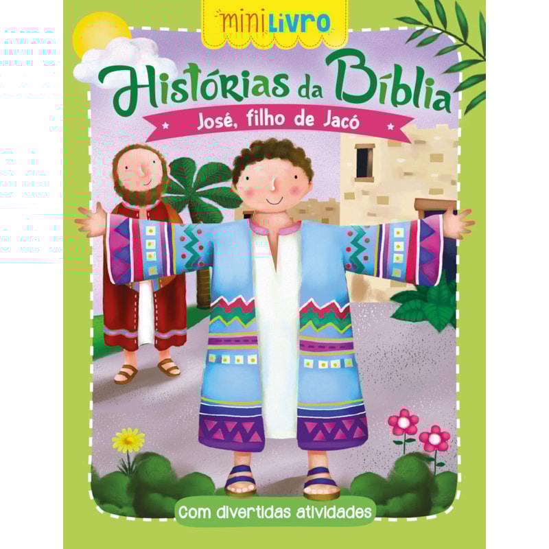 HISTÓRIAS DA BÍBLIA - JOSÉ FILHO DE JACÓ