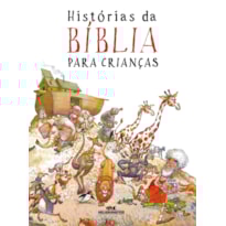 HISTÓRIAS DA BÍBLIA PARA CRIANÇAS
