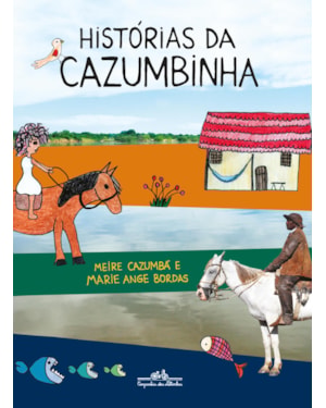 Histórias da cazumbinha (edição revista e atualizada)