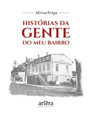 HISTÓRIAS DA GENTE DO MEU BAIRRO