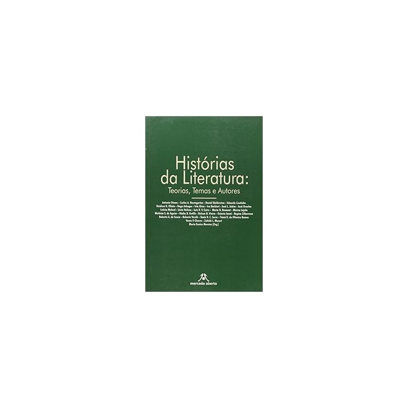 HISTORIAS DA LITERATURA: TEORIAS, TEMAS E AUTORES