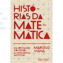 HISTÓRIAS DA MATEMÁTICA: DA CONTAGEM NOS DEDOS À INTELIGÊNCIA ARTIFICIAL