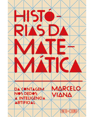 HISTÓRIAS DA MATEMÁTICA: DA CONTAGEM NOS DEDOS À INTELIGÊNCIA ARTIFICIAL