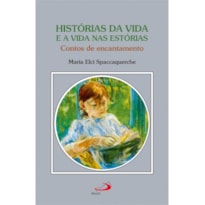 HISTÓRIAS DA VIDA E A VIDA NAS ESTÓRIAS