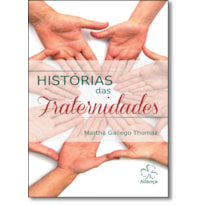 HISTORIAS DAS FRATERNIDADES