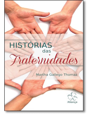HISTORIAS DAS FRATERNIDADES