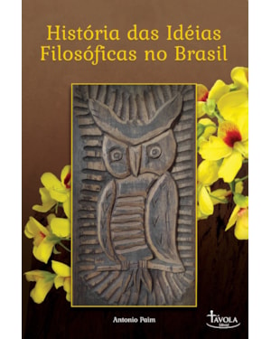 HISTÓRIAS DAS IDÉIAS FILOSÓFICAS NO BRASIL
