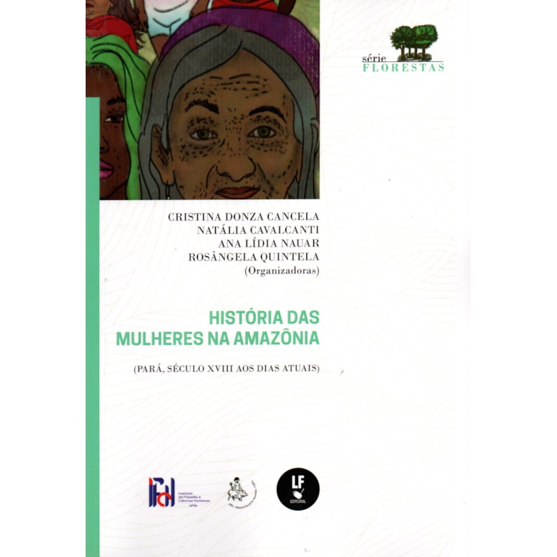 HISTÓRIAS DAS MULHERES NA AMAZÔNIA (PARÁ, SÉCULO XVIII AOS DIAS ATUAIS)