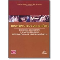 HISTORIAS DAS RELIGIOES: DESAFIOS, PROBLEMAS E AVANCOS TEORICOS - 2