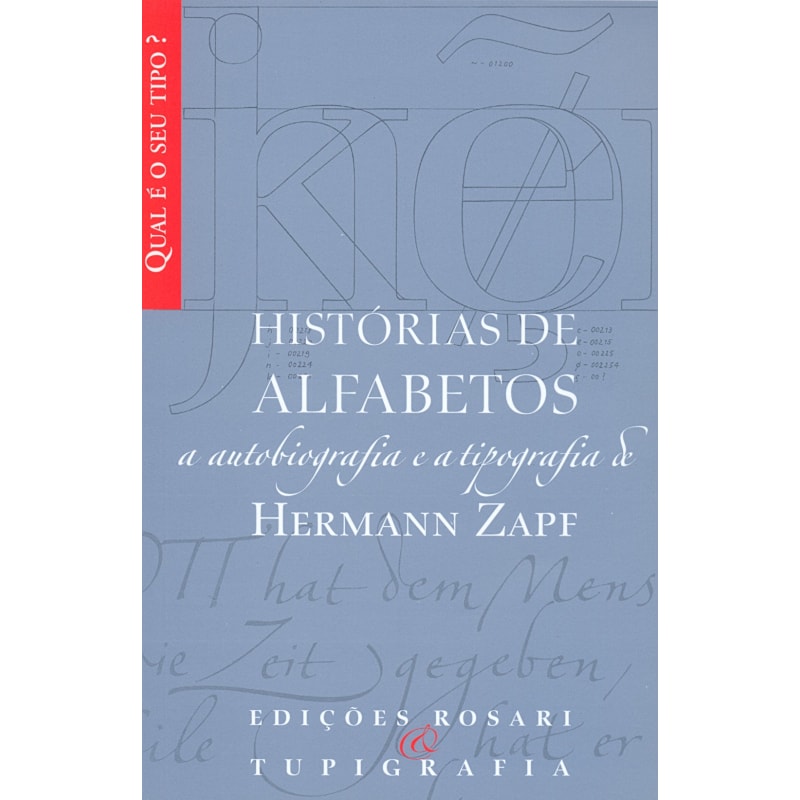 HISTORIAS DE ALFABETOS A AUTOBIOGRAFIA E A TIPOGRAFIA DE HERMANN ZAPF - 1