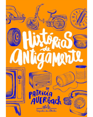 HISTÓRIAS DE ANTIGAMENTE