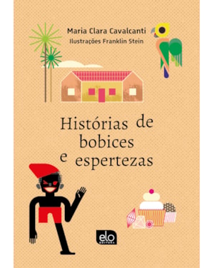 HISTÓRIAS DE BOBICES E ESPERTEZAS