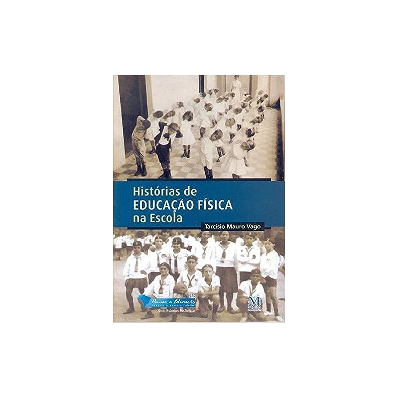 HISTORIAS DE EDUCACAO FISICA NA ESCOLA