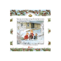 HISTÓRIAS DE FOXWOOD - SEQUESTRO EM FOXWOOD