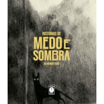 HISTÓRIAS DE MEDO E SOMBRA DO MUNDO TODO