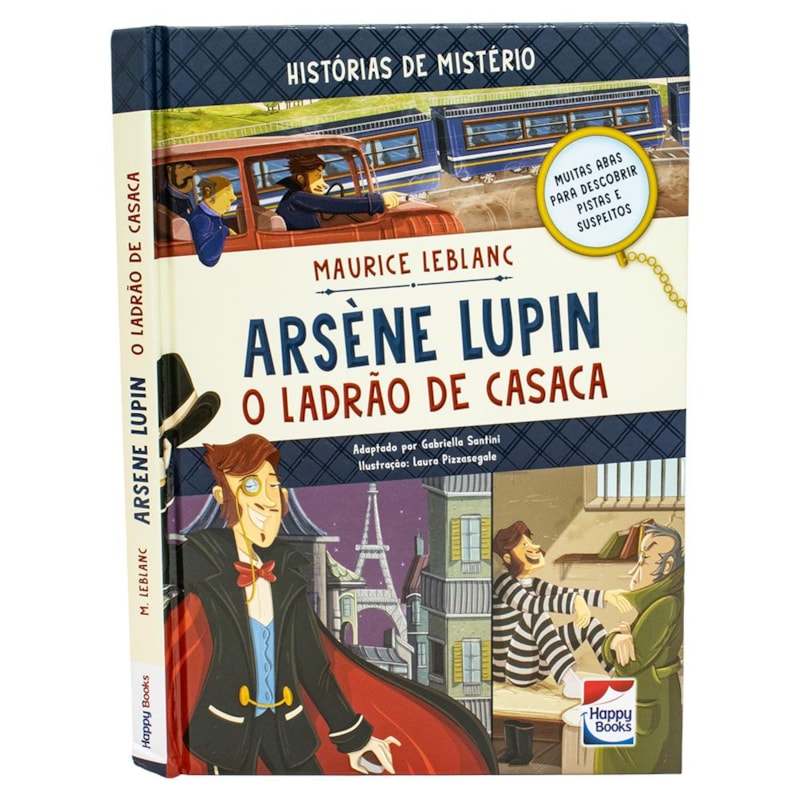 HISTÓRIAS DE MISTÉRIO: ARSÈNE LUPIN - O LADRÃO DE CASACA