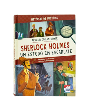 HISTÓRIAS DE MISTÉRIO: SHERLOCK HOLMES - UM ESTUDO EM ESCARLATE