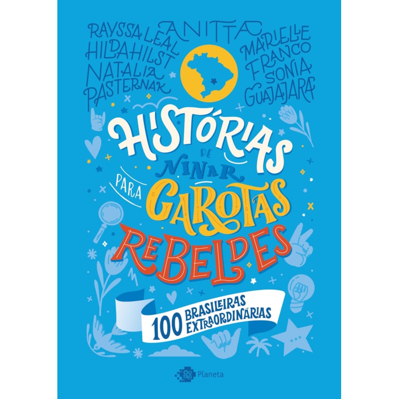 HISTÓRIAS DE NINAR PARA GAROTAS REBELDES - VOLUME 4: 100 BRASILEIRAS EXTRAORDINÁRIAS