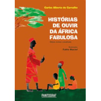 HISTÓRIAS DE OUVIR DA ÁFRICA FABULOSA