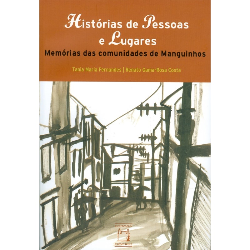 HISTÓRIAS DE PESSOAS E LUGARES - MEMÓRIAS DAS COMUNIDADES DE MANGUINHOS