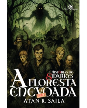 HISTÓRIAS DE SIDARKYS: A FLORESTA ENEVOADA