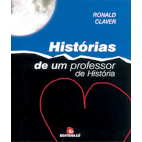 HISTÓRIAS DE UM PROFESSOR DE HISTÓRIA