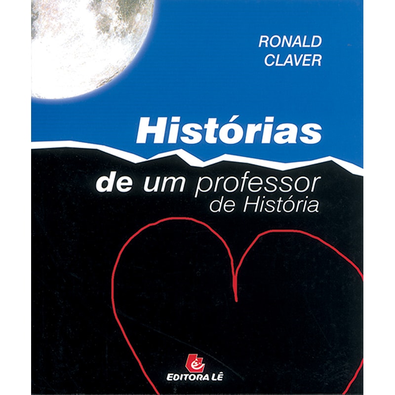 HISTÓRIAS DE UM PROFESSOR DE HISTÓRIA