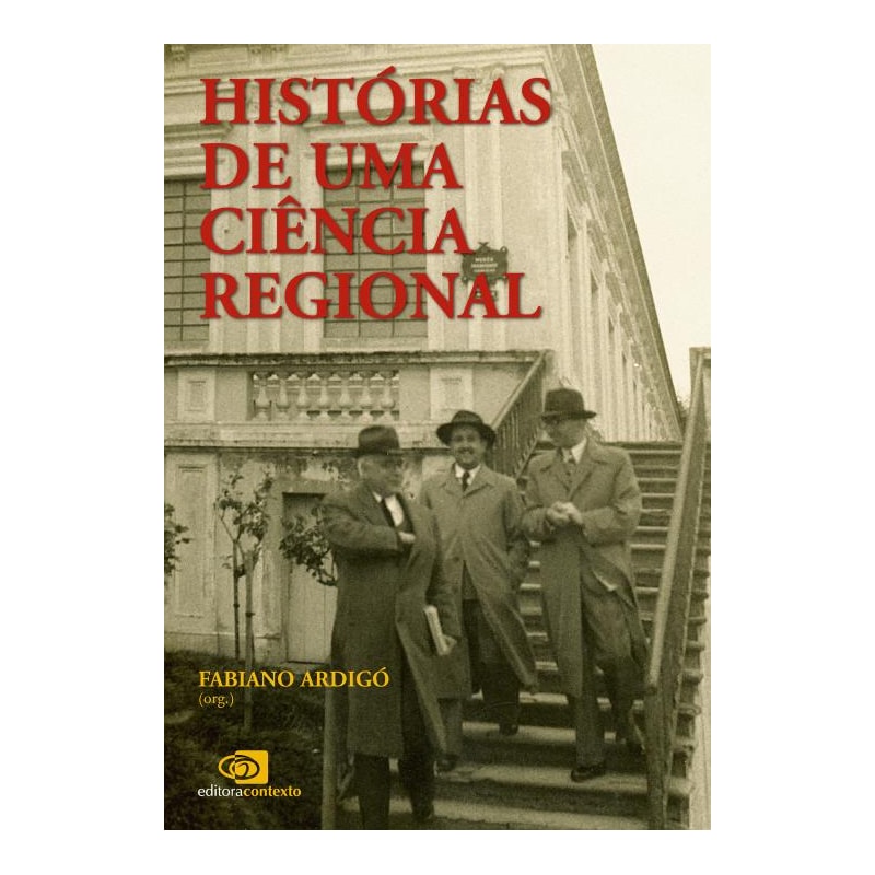 HISTÓRIAS DE UMA CIÊNCIA REGIONAL - CIENTISTAS E SUAS INSTITUIÇÕES NO PARANÁ (1940-1960)