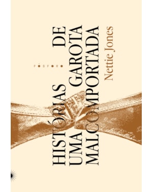 HISTÓRIAS DE UMA GAROTA MALCOMPORTADA