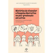 HISTÓRIAS DE VIVENCIAR A PESQUISA NARRATIVA NA PÓS-GRADUAÇÃO EM LETRAS
