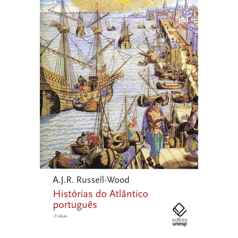 HISTÓRIAS DO ATLÂNTICO PORTUGUÊS - 2ª EDIÇÃO