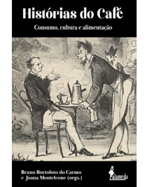 Histórias do Café: Consumo, cultura e alimentação