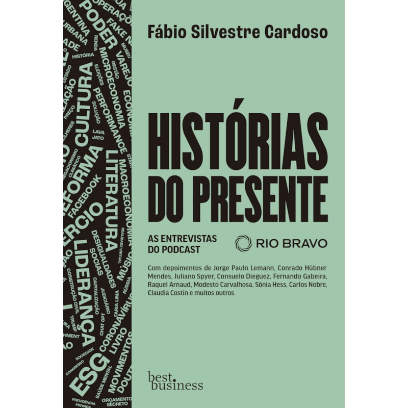 HISTÓRIAS DO PRESENTE: AS ENTREVISTAS DO PODCAST RIO BRAVO