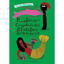 HISTÓRIAS E CURIOSIDADES DO FOLCLORE BRASILEIRO