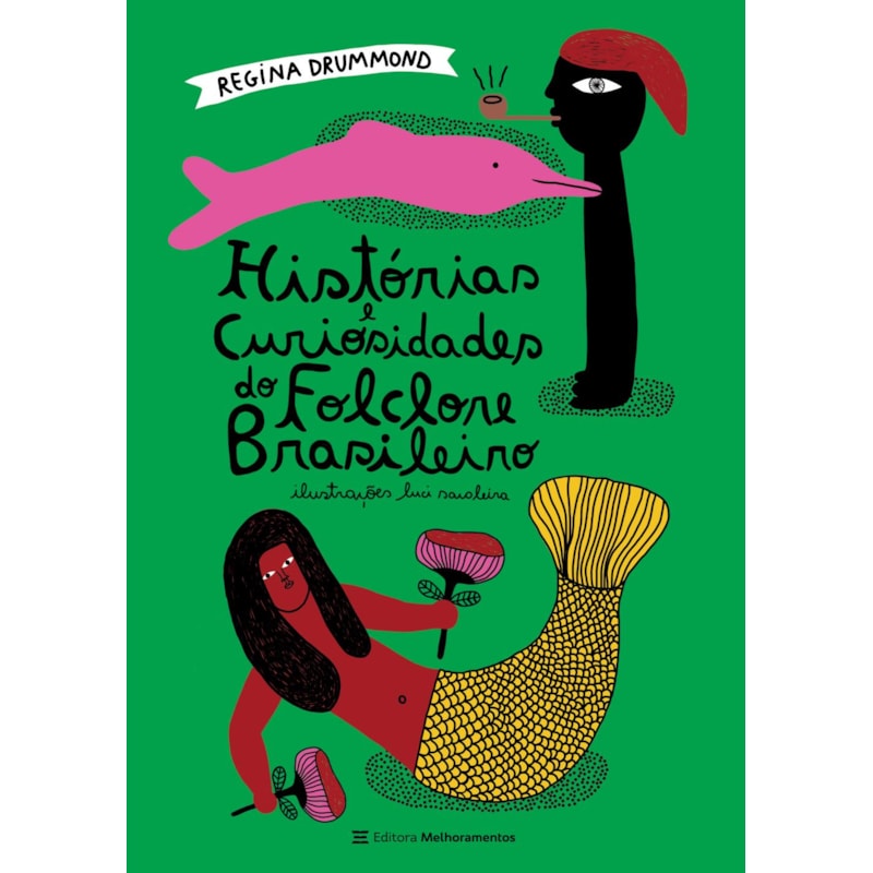 HISTÓRIAS E CURIOSIDADES DO FOLCLORE BRASILEIRO