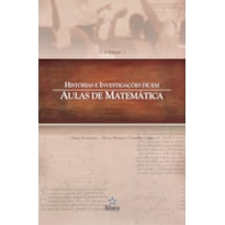 HISTORIAS E INVESTIGACOES DE/EM - AULAS DE MATEMATICA - 2