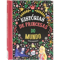 HISTÓRIAS ENCANTADAS: HISTÓRIAS DE PRINCESAS DO MUNDO